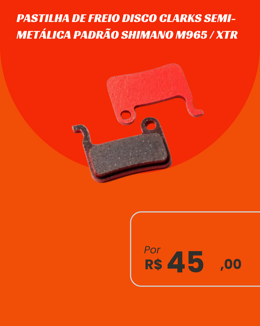 Pastilha de Freio a Disco Clarks Semi-Metálica/ Organica Padrão Shimano XTR M965 / XT M765