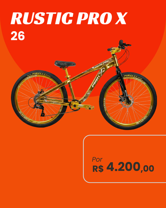 Bicicleta Rustic Pro X Aro 26 - Monte do Seu Jeito (Linha Premium Grau / Freeride)